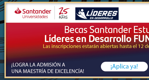 Becas Santander Estudios | Líderes en Desarrollo FUNED 2022 (Registro)